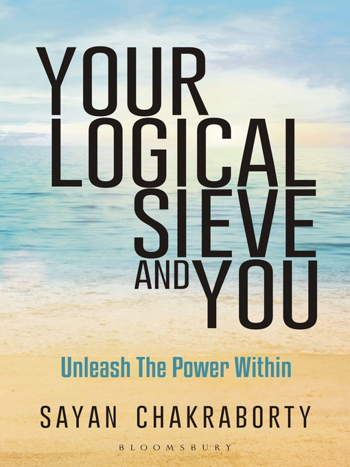 Title details for Your Logical Sieve and You by Sayan Chakraborty - Available